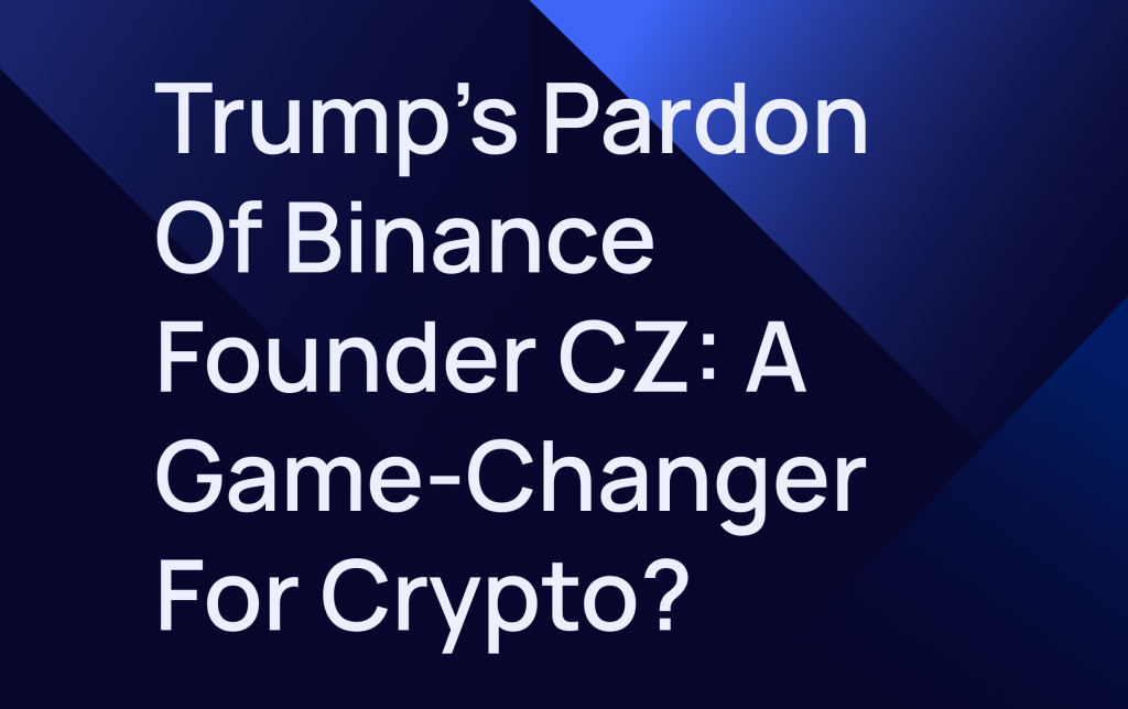 Trump’s 2025 pardon of Binance founder CZ reignites crypto debates and could pave the way for Binance’s U.S. expansion under pro-crypto policies.