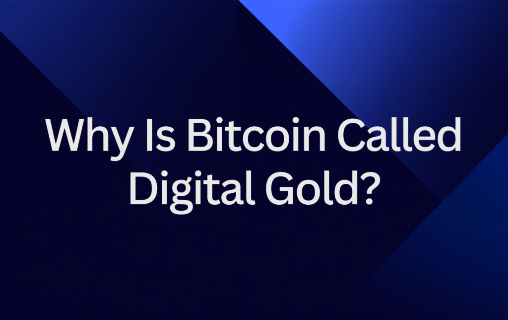 Why Is Bitcoin Called Digital Gold?