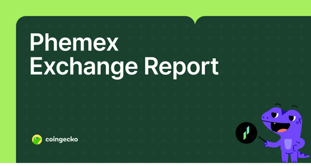 Phemex Exchange Report | CoinGecko